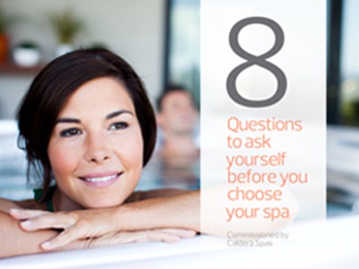 Caldera - 8 questions à vous poser avant de choisir votre spa